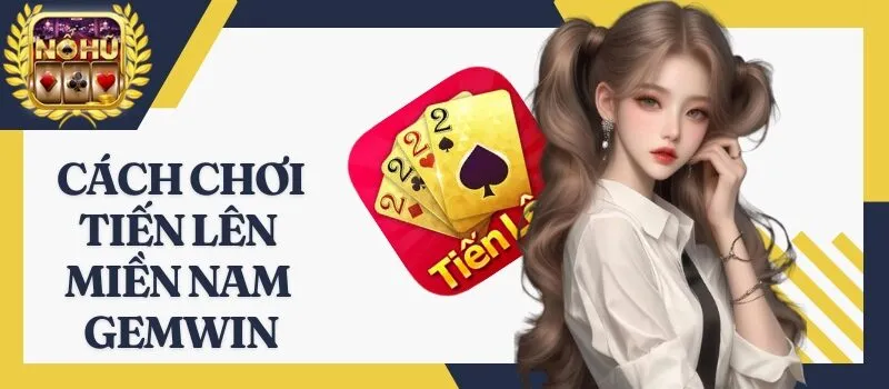 Tiến Lên Miền Nam Gemwin - Đánh giá về tựa game bài miễn phí