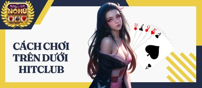 Trên Dưới Hitclub - Game mini hái ra tiền hiếm người biết