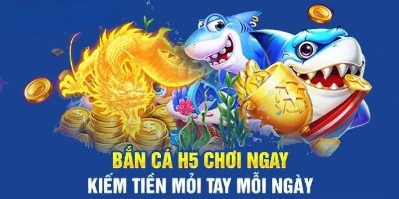 Khám phá bắn cá H5 – Game đổi thưởng siêu hấp dẫn 2026